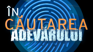 Live Video În căutarea adevărului  - Ediția de joi, 20 august - Vezi emisiunea Online 