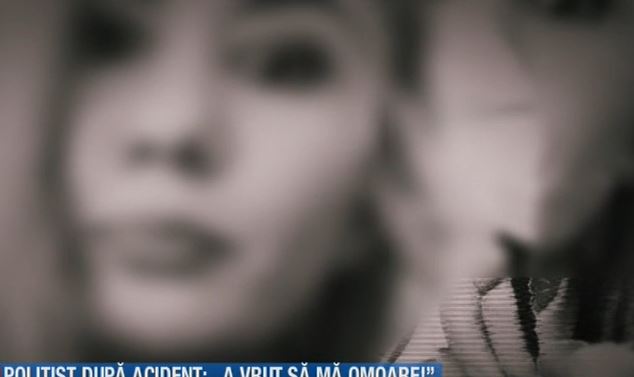 Poliţist, după accident: &bdquo;A vrut să mă omoare
