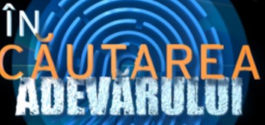 Live Video În căutarea adevărului - Ediția de joi, 17 septembrie