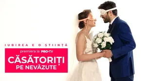 Când se va difuza emisiunea „Căsătoriți pe nevăzute”