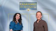 Ce cupluri de la „Căsătoriți pe nevăzute” au rămas împreună