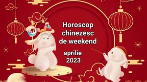 Horoscop chinezesc WEEKEND 22-23 aprilie 2023  Horoscop chinezesc WEEKEND 22-23 aprilie 2023