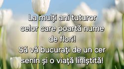 Felicitări de Florii 2024: Poze cu text și urări speciale pentru cei care poartă nume de flori