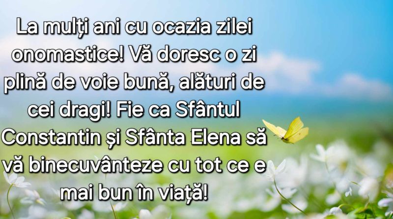 Urări de Sfinții Constantin și Elena