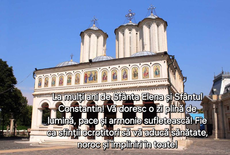 Felicitări de Sfinții Constantin și Elena