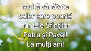 Felicitări de Sfinții Petru și Pavel