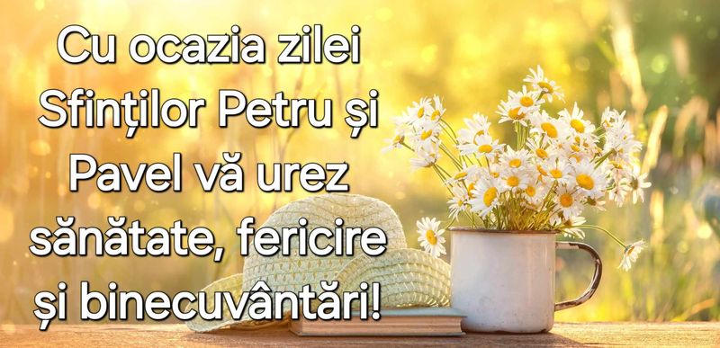 Felicitări de Sfinții Petru și Pavel