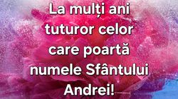Felicitări și poze cu text de Sfântul Andrei 2024. Urări speciale: „La mulți ani, dragă Andrei! Să ai parte numai de împliniri, iar viața să iți fie o eternă sărbătoare!”