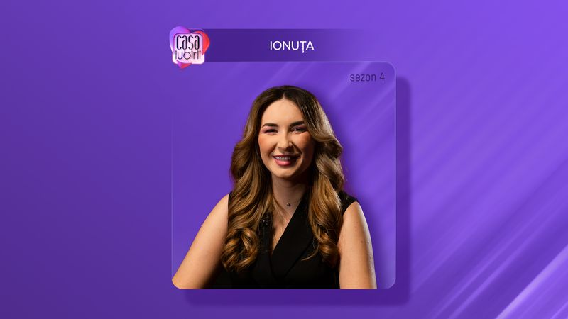 Ionuța Ivan de la Casa iubirii, sezonul 4  Ionuța Ivan de la Casa iubirii, sezonul 4