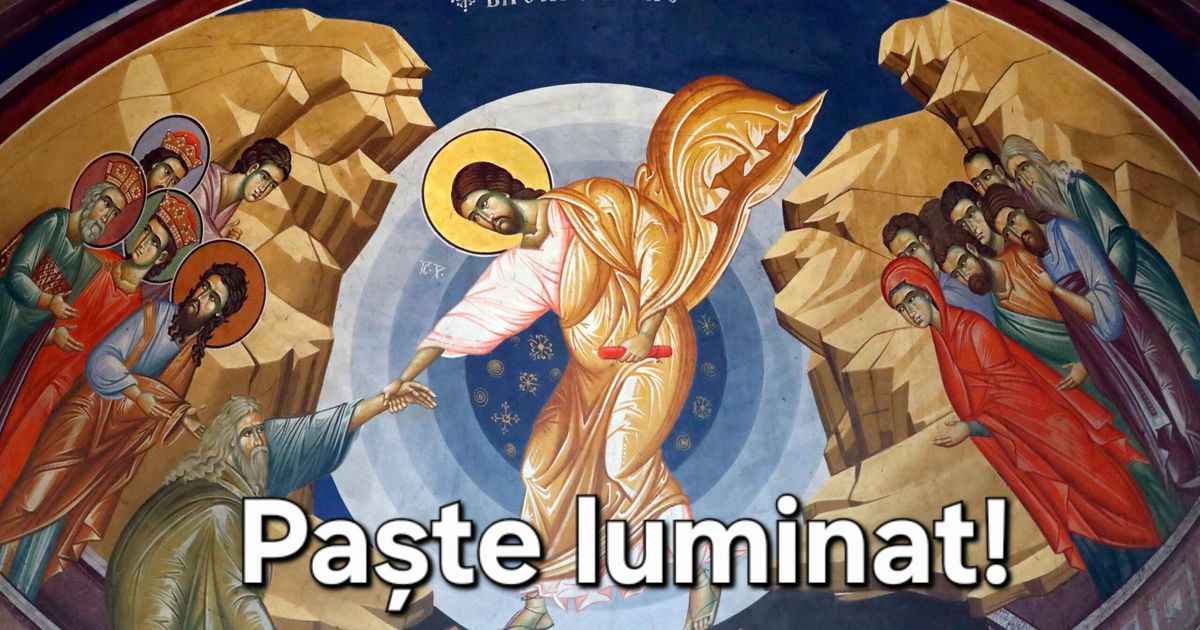 Invierea Mesaje creștine de Paște 2026: „Învierea Domnului să aducă în sufletul ...