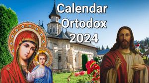 Calendar Creștin Ortodox 2024
