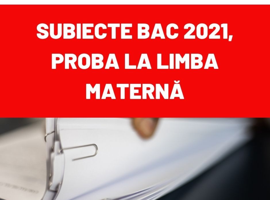 SUBIECTE BAC 2021 limba maternă, sesiunea de toamnă. Barem de corectare conform edu.ro. Verifică dacă ai rezolvat corect cerințele - Vimarsana News