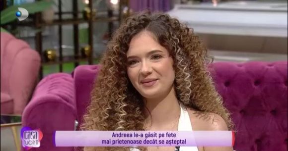 Andreea de la &rdquo;Casa iubirii&rdquo;