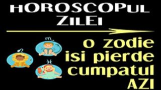 Horoscop 8 octombrie 2020. O zodie îşi pierde cumpătul
