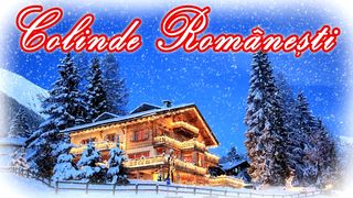 Colinde româneşti de Crăciun 2020