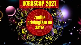 Horoscop 2021: Este anul lor! Zodiile privilegiate de astre: Totul le merge din plin