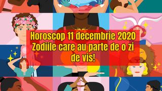 Horoscop 11 decembrie 2020