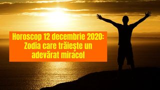 Horoscop 12 decembrie 2020