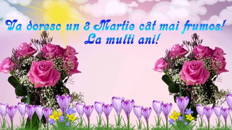 La mulţi ani de 8 Martie 2021 pentru femei! Mesaje de 8 Martie pentru mamă, soţie şi iubită