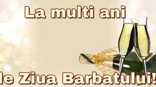 c&acirc;nd e ziua bărbatului