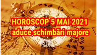 Horoscop 5 mai 2021. Ziua &icirc;n care viața unei zodii se va schimba complet. Este un adevărat cutremur!