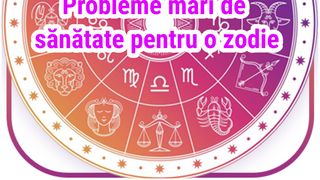 Horoscop 21 mai 2021. Probleme mari de sănătate pentru o zodie