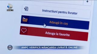 ANPC VERIFICĂ M&Acirc;NCAREA LIVRATĂ ONLINE