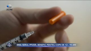 EMA - SERUL PFIZER, BENEFIC PENTRU COPIII DE 12-15 ANI