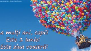Mesaje si Felicitari de 1 Iunie, Ziua Copilului 2021. Idei de urari pentru copii si cei pe care ii consideri copii