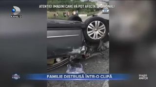 FAMILIE DISTRUSĂ ÎNTR-O CLIPĂ