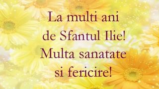 Mesaje de Sfântul Ilie 2021: Cele mai frumoase urări şi felicitări