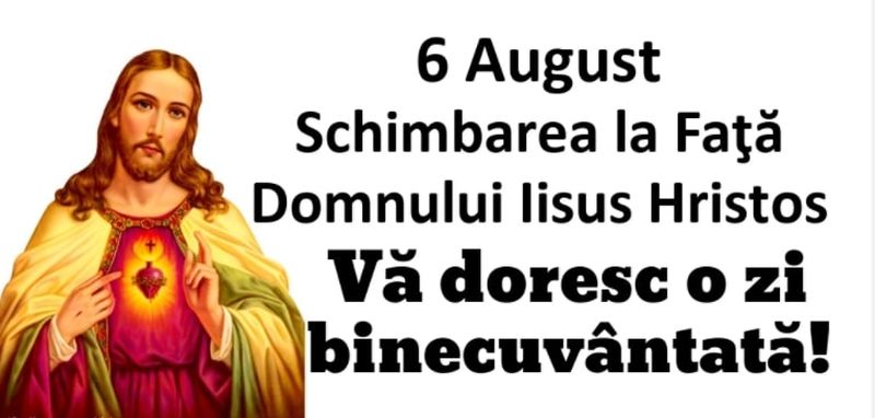 Schimbarea la faţă 2021: Mesaje, urări şi imagini pentru 6 august