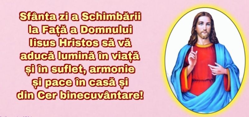 Schimbarea la faţă 2021: Mesaje, urări şi imagini pentru 6 august