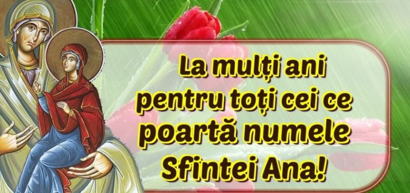 Sfânta Ana 2021: Cele mai frumoase mesaje, urări şi felicitări cu La mulţi ani