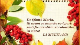 Mesaje, urări şi felicitări de Adormirea Maicii Domnului şi de Sf. Maria Mică