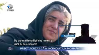Preot acuzat că a incendiat un morm&acirc;nt