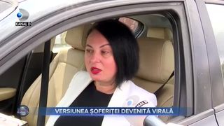 Versiunea șoferiței devenită virală
