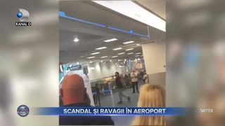 Scandal și ravagii &icirc;n aeroport