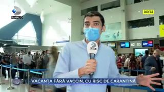 Vacanță fără vaccin, cu risc de carantină