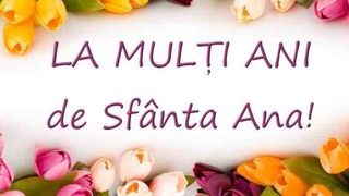 Mesaje de La mulți ani de Sf&acirc;nta Ana
