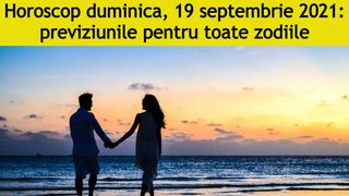 Horoscop 19 septembrie. Atenție la modul în care vă cheltuiți banii. Puteți rămâne fără economii