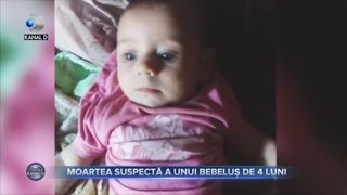 Moartea suspectă a unui bebeluș de 4 luni