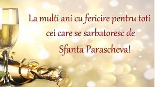 Mesaje de Sf. Parascheva: Cele mai frumoase urări şi imagini pentru Facebook