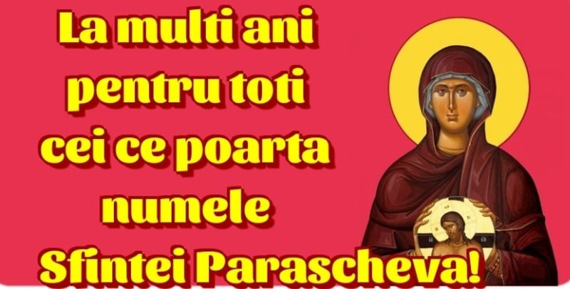 Mesaje de Sf. Parascheva: Cele mai frumoase urări şi imagini pentru Facebook