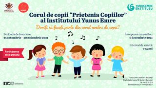 Au &icirc;nceput &icirc;nscrierile pentru corul de copii &ldquo;Prietenia Copiilor&rdquo; al Institutului Yunus Emre. O colaborare cu celebrul cor &rdquo;Madrigal&rdquo;