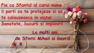 Mesaje, urări şi felicitări de Sf. Mihail şi Gavril 2021: La mulţi ani Mihai, Gabriel, Mihaela, Gabriela şi Gabi!
