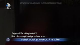 Fetiță ucisă și aruncată pe câmp