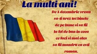 Urări de 1 Decembrie 2021: La mulţi ani România! La mulţi ani români!