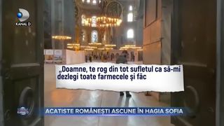 Acatiste rom&acirc;nești ascunse &icirc;n Hagia Sofia