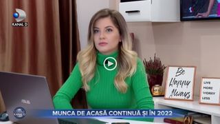 VIDEO | Munca de acasă continuă și &icirc;n 2022